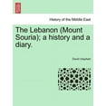 thumbnail image 1 of The Lebanon (Mount Souria); A History and a Diary. (Paperback), 1 of 1