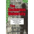 thumbnail image 1 of The Lecherous University: What Every Student and Parent Should Know About the Sexual Harassment Epidemic on Campus, (Paperback), 1 of 1