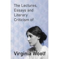 thumbnail image 1 of The Lectures, Essays and Literary Criticism of Virginia Woolf, (Paperback), 1 of 1