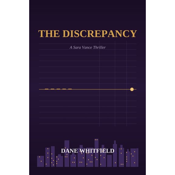 The Ledger Files The Discrepancy: A Sara Vance Thriller, Book 1, Book 1, (Paperback)
