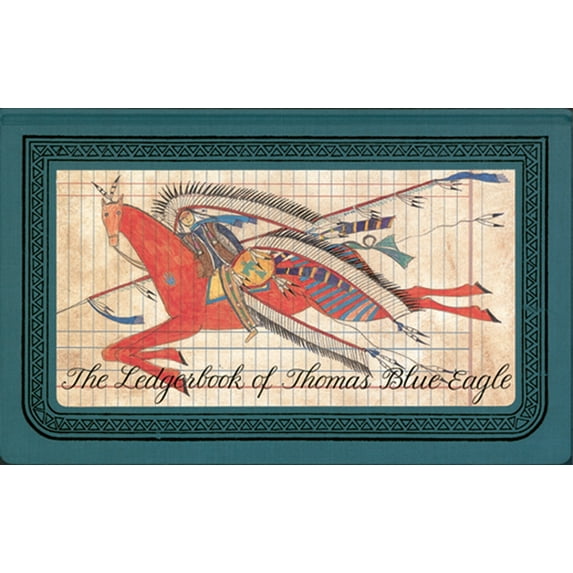 The Ledgerbook of Thomas Blue Eagle, (Hardcover)