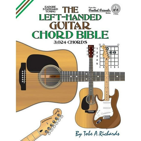 The Left-Handed Guitar Chord Bible: Standard Tuning 3,024 Chords, (Paperback)