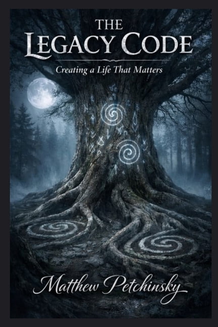 The Legacy Code: Creating a Life That Matters, (Paperback)