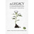 thumbnail image 1 of Pre-Owned The Legacy Conversation - the missing gem in wealth planning (2nd edition) (Hardcover - Used) 0615404898 9780615404899, 1 of 1