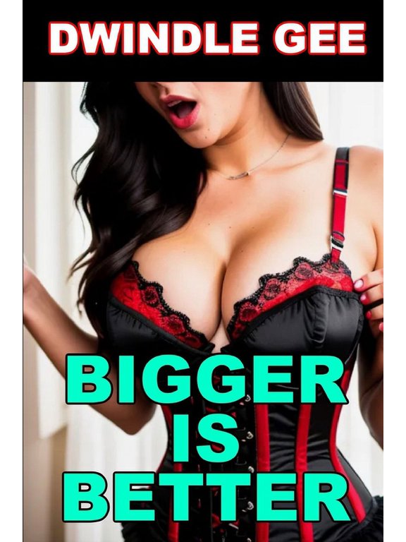 The Legacy Series 2016-2021 Bigger Is Better: Crossdressing, Virgin, (Paperback)
