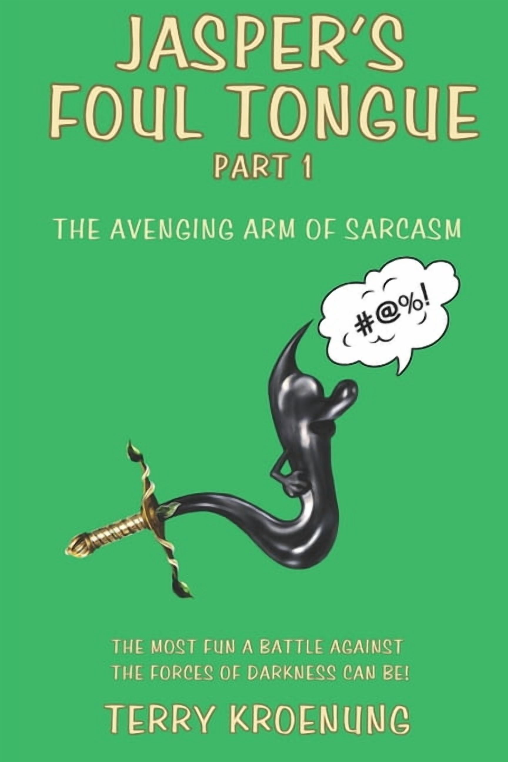 The Legacy Stone Jasper's Foul Tongue: The Avenging Arm of Sarcasm, Book 3, (Paperback)