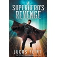 thumbnail image 1 of The Legacy Superhero A Superhero's Revenge, Book 3, (Paperback), 1 of 1