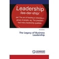 thumbnail image 1 of The Legacy of Business Leadership (Paperback), 1 of 1