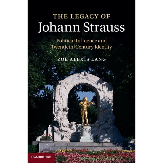 The Legacy of Johann Strauss, (Hardcover)