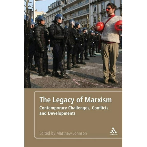 The Legacy of Marxism: Contemporary Challenges, Conflicts, and Developments, (Paperback)