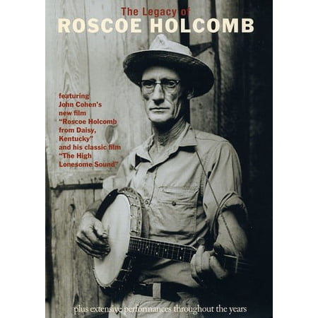 The Legacy of Roscoe Holcomb (DVD), Shanachie, Music & Performance