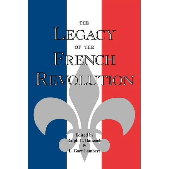 Legacy of the French Revolution, (Paperback)