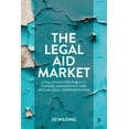 thumbnail image 1 of The Legal Aid Market: Challenges for Publicly Funded Immigration and Asylum Legal Representation, (Hardcover), 1 of 1