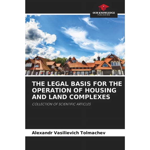 The Legal Basis for the Operation of Housing and Land Complexes (Paperback)