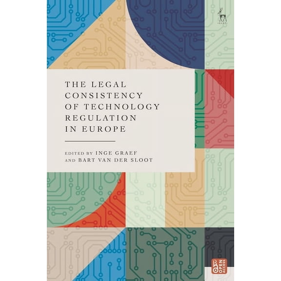 The Legal Consistency of Technology Regulation in Europe, (Paperback)