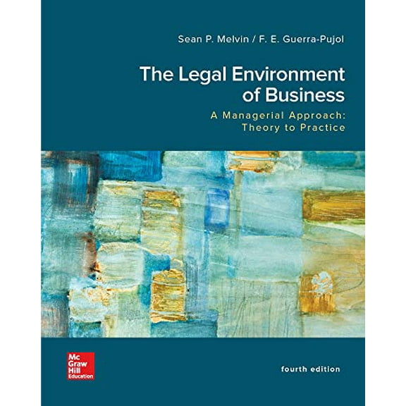 Pre-Owned The Legal Environment of Business: A Managerial approach, theory and practice 4th edition, 9781264086641, 1264086644, Paperback, 4 edition