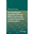 thumbnail image 1 of The Legal Regime Applicable to Private Military and Security Company Personnel in Armed Conflicts, (Hardcover), 1 of 1
