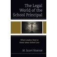 thumbnail image 1 of Pre-Owned The Legal World of the School Principal : What Leaders Need to Know about School Law (Paperback) 9781475823486, 1 of 1