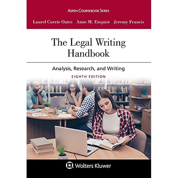 Pre-Owned The Legal Writing Handbook: Analysis, Research, and Writing [Connected eBook with Study Center] (Aspen Coursebook), 9781543830415, 1543830412, Paperback, 8 edition