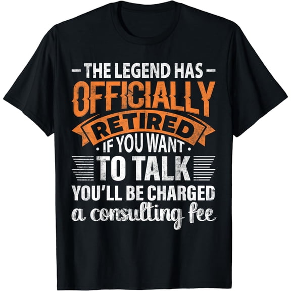 The Legend Has Officially Retired Funny Retirement Men Women T-Shirt