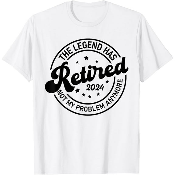 The Legend Has Retired 2025 Retirement 2025 For Men Women T-Shirt