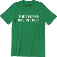 thumbnail image 1 of The Legend Has Retired Funny Cool Retirement Gift Father's Day Idea Tee Shirt, 1 of 4