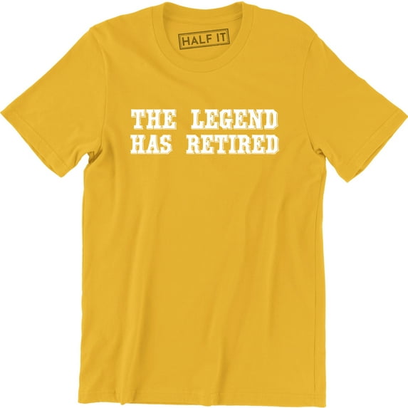 The Legend Has Retired Funny Cool Retirement Gift Father's Day Idea Tee