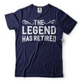 thumbnail image 1 of The Legend Has Retired Shirt Funny Retirement Gift Tee Retired Shirts Mens Retirement T-Shirt (Medium Navy Blue), 1 of 6