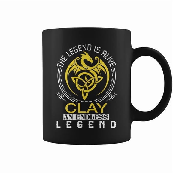 The Legend Is Alive Clay Family Name Coffee Mugs
