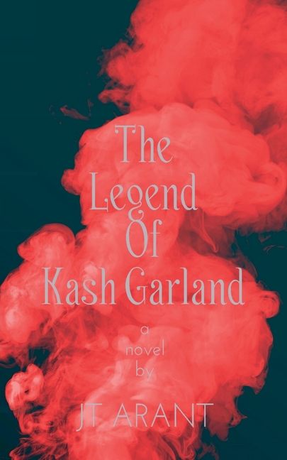 The Legend Of Kash Garland, (Paperback)