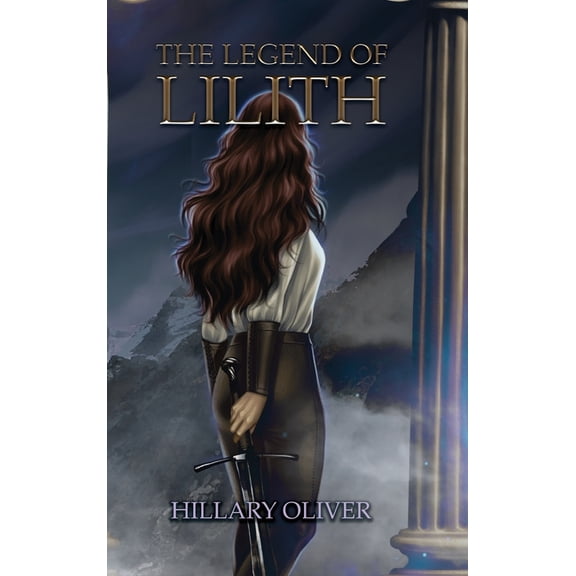 The Legend of Lilith The Legend of Lilith, Book 1, (Hardcover)