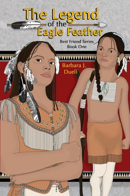 Best Friend The Legend of the Eagle Feather, Best Friend Series - Book One, Book 1, (Paperback)