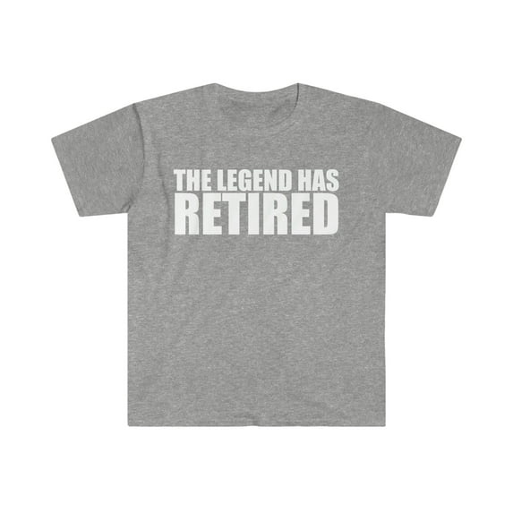 The Legend has Retired Unisex T-shirt S-3XL Retiree Retirement Gift Pension