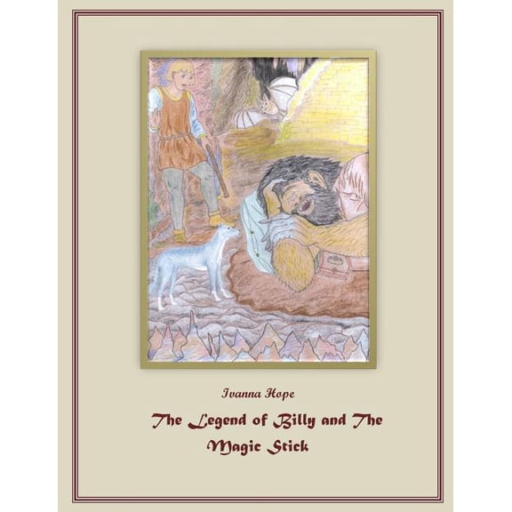 The Legend of Billy and The Magic Stick: Fairy Tale, (Paperback)