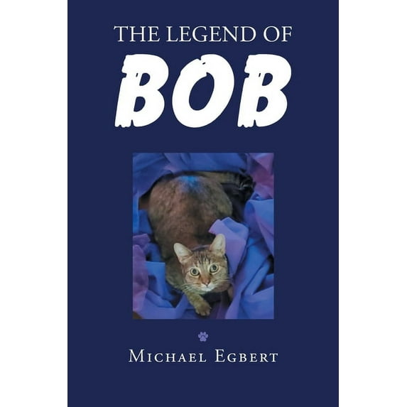 The Legend of Bob (Paperback)