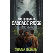 Tales of the Lost and Found The Legend of Cascade Ridge, Book 6, Paperback