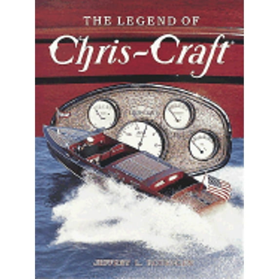 Pre-Owned The Legend of Chris-Craft (Hardcover) 0945903200 9780945903208