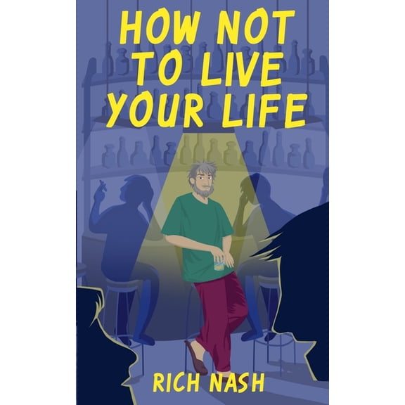 The Legend of Cuthbert Huntsman How Not To Live Your Life, Book 1, (Paperback)
