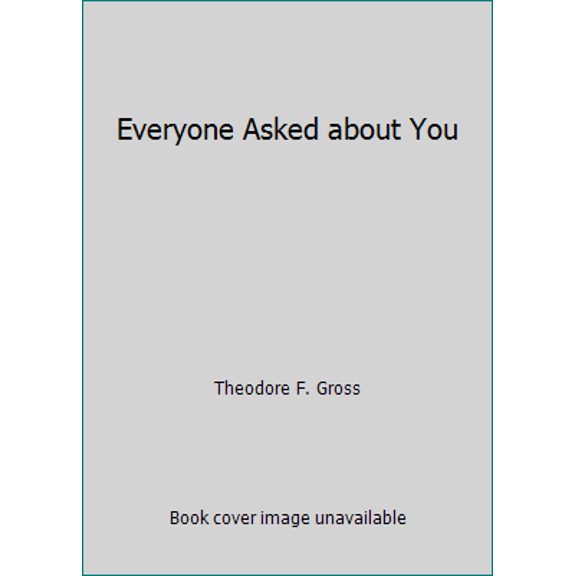 Pre-Owned Everyone Asked about You (Hardcover) 0399217274 9780399217272