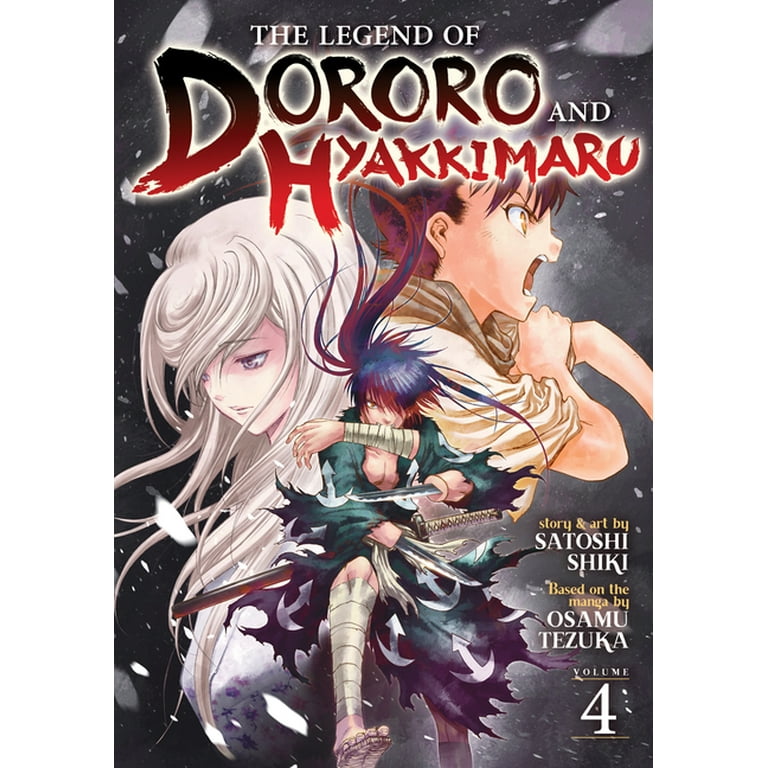 The Legend of Dororo and Hyakkimaru The Legend of Dororo and Hyakkimaru Vol. 4 Series 4 Paperback