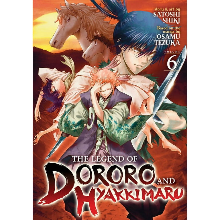 The Legend of Dororo and Hyakkimaru: The Legend of Dororo and Hyakkimaru  Vol. 6 (Series #6) (Paperback) 