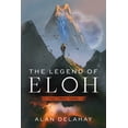 thumbnail image 1 of The Legend of Eloh: The Legend of Eloh (Paperback), 1 of 1