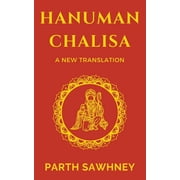 The Legend of Hanuman Hanuman Chalisa A New Translation, Book 1, Paperback