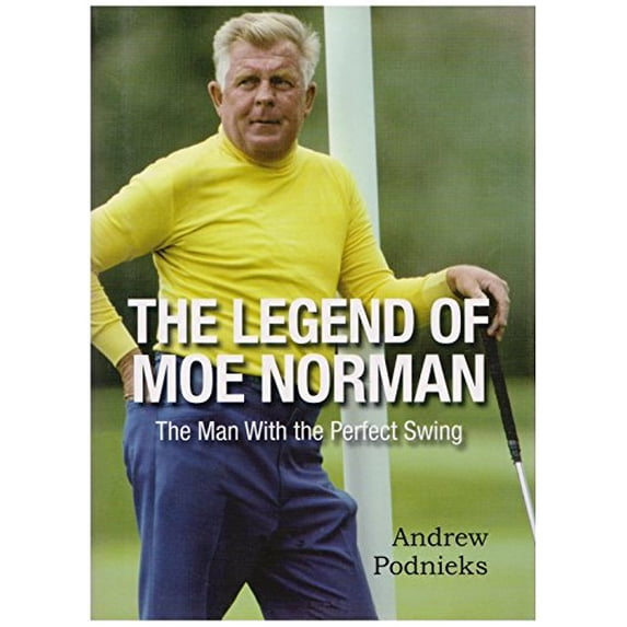 Pre-Owned The Legend of Moe Norman (Hardcover) 0986796417 9780986796418