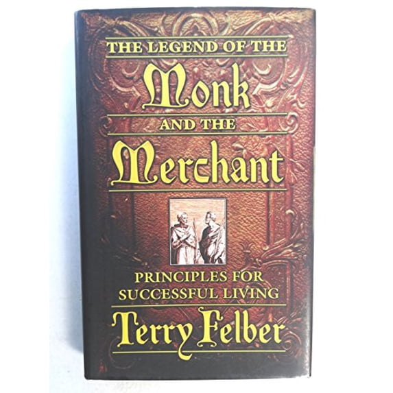 Pre-Owned The Legend of The Monk and The Merchant: Principles for Successful Living (Hardcover) 0972967893 9780972967891
