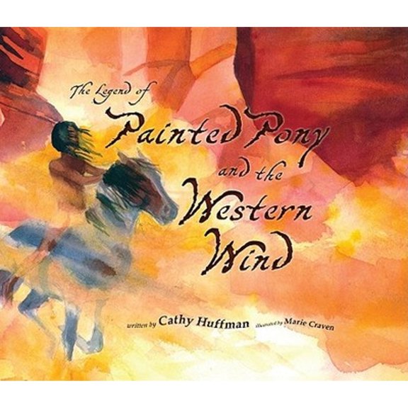 Pre-Owned The Legend of Painted Pony and the Western Wind Wild Hardcover Cathy Huffman