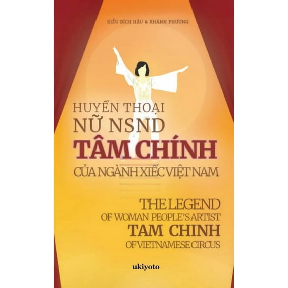 The Legend of People's Artist Tam Chinh in Vietnamese Circus, (Paperback)