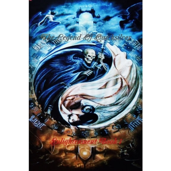 The Legend of Quicksilver; Enlightenment Book I, (Paperback)