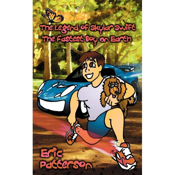 The Legend of Skylar Swift, the Fastest Boy on Earth, (Paperback)