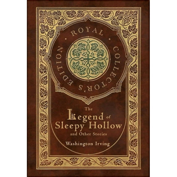 The Legend of Sleepy Hollow and Other Stories (Royal Collector's Edition) (Case Laminate Hardcover with Jacket) (Annotated) (Hardcover)